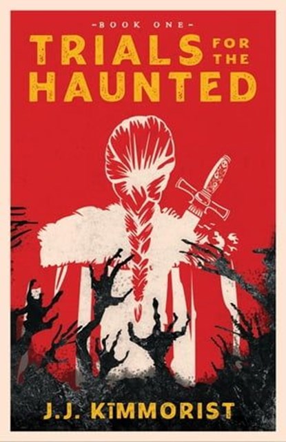 Trials for the Haunted, J.J. Kimmorist - Ebook - 9798887160306