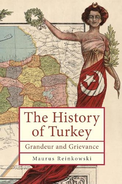 The History of the Republic of Turkey, Maurus Reinkowski - Gebonden - 9798887192161