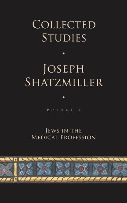 Collected Studies (Volume 4), Joseph Shatzmiller - Gebonden - 9798887193724