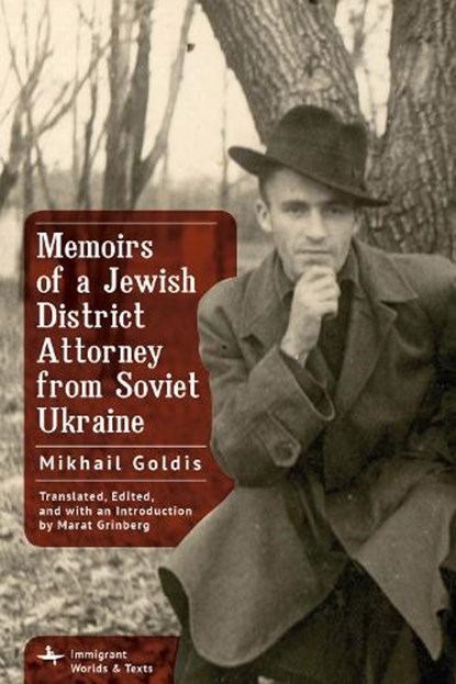 Memoirs of a Jewish District Attorney from Soviet Ukraine, Mikhail Goldis - Gebonden - 9798887195896