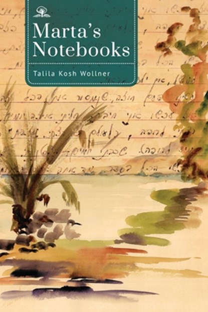 Marta's Notebooks, Talila Kosh Wollner - Paperback - 9798887195988