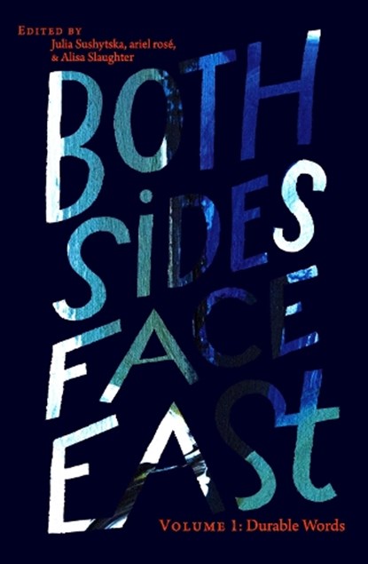 Both Sides Face East. Volume 1: Durable Words, Julia Sushytska - Gebonden - 9798887197401
