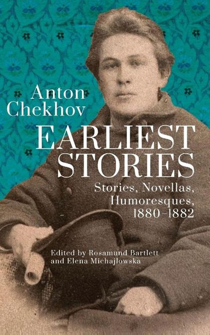 Anton Chekhov. Earliest Stories: Chekhov's Complete Collected Works, vol. 1, Anton Chekhov - Gebonden - 9798887198088