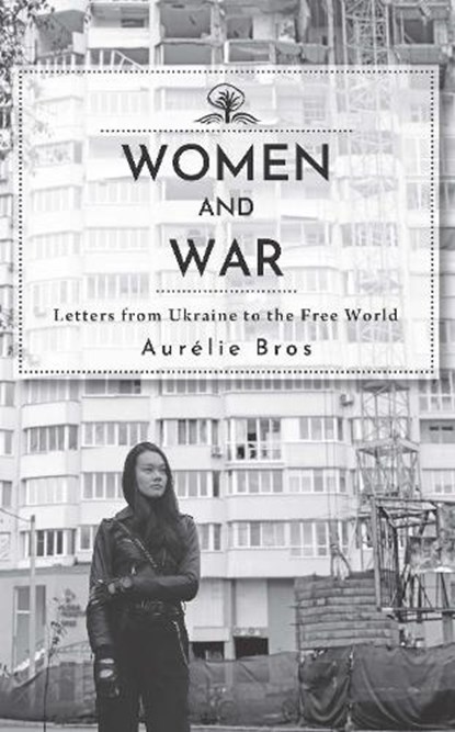 Women and War, Aurélie Bros - Paperback - 9798887198194
