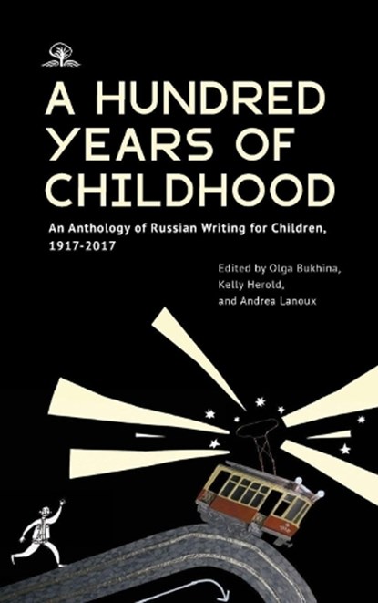 A Hundred Years of Childhood, Olga Bukhina ; Kelly Herold ; Andrea Lanoux - Gebonden - 9798887198590