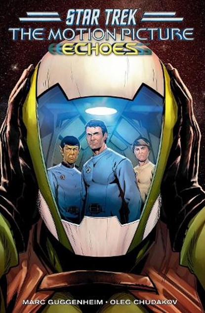 Star Trek: The Motion Picture--Echoes, Marc Guggenheim ; Oleg Chudakov - Paperback - 9798887240763