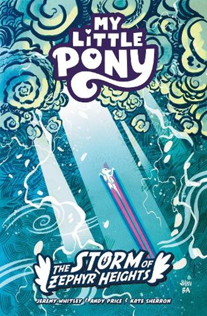 My Little Pony: The Storm of Zephyr Heights, Jeremy Whitley ; Andy Price - Paperback - 9798887242613