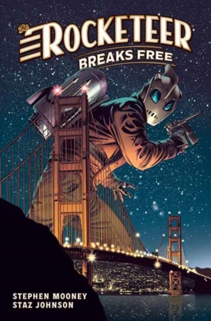 The Rocketeer: Breaks Free, Stephen Mooney ; Staz Johnson - Paperback - 9798887242750