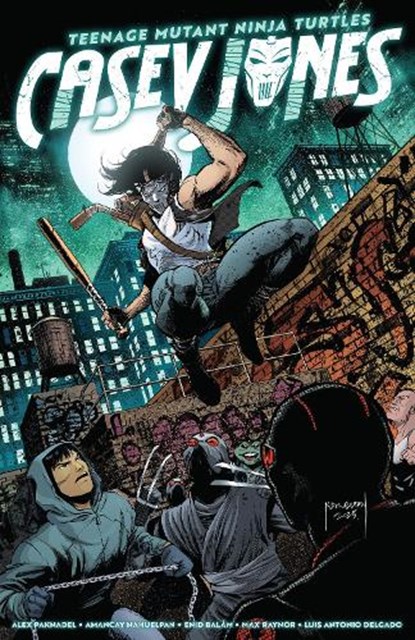 Teenage Mutant Ninja Turtles: Casey Jones, Alex Paknadel ; Amancay Nahuelpan - Paperback - 9798887245126