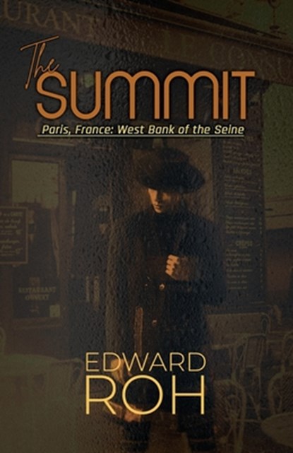 The Summit: Paris, France: West Bank of the Seine, Edward Roh - Paperback - 9798887294377
