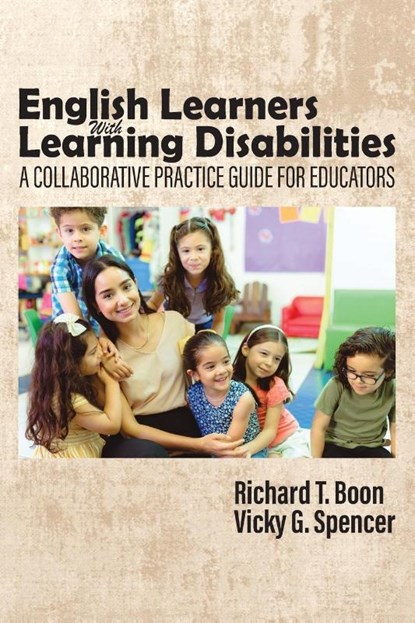 English Learners with Learning Disabilities, Richard T. Boon ; Vicky G. Spencer - Paperback - 9798887301983