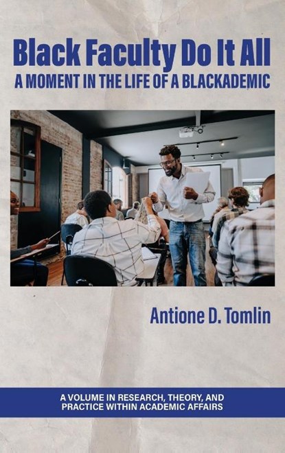 Black Faculty Do It All, Antione D. Tomlin - Gebonden - 9798887302119