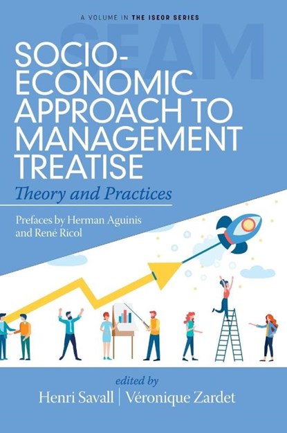 Socio-Economic Approach to Management Treatise, Henri Savall ; Veronique Zardet - Gebonden - 9798887302638