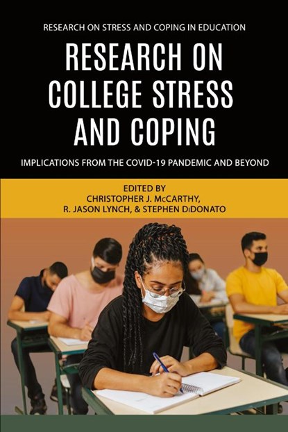 Research on College Stress and Coping, Christopher J. McCarthy ; R. Jason Lynch ; Stephen DiDonato - Paperback - 9798887307329