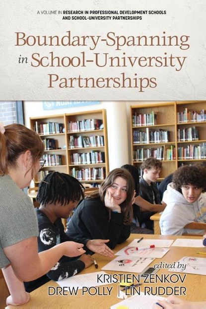 Boundary-Spanning in School-University Partnerships, Kristien Zenkov ; Drew (University of North Carolina at Charlotte Polly ; Lin Rudder - Paperback - 9798887308562