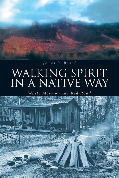 Walking Spirit in a Native Way, James B. Beard - Paperback - 9798887319179