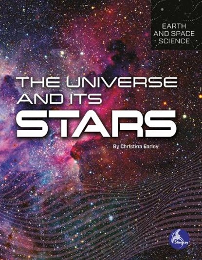 The Universe and Its Stars, Christina Earley - Paperback - 9798887354408