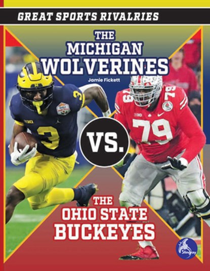The Michigan Wolverines vs. the Ohio State Buckeyes, Jamie Fickett - Paperback - 9798887359885