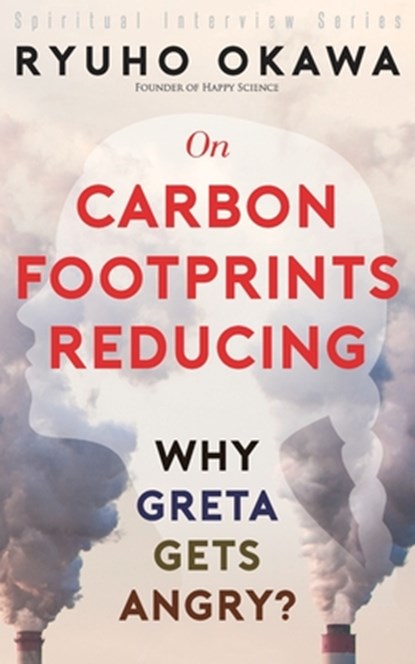 On Carbon footprints reducing, Ryuho Okawa - Paperback - 9798887370156
