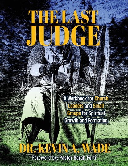 The Last Judge, Kevin A. Wade - Paperback - 9798887384115