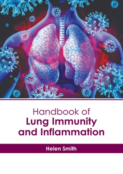 Handbook of Lung Immunity and Inflammation, Helen Smith - Gebonden - 9798887405773