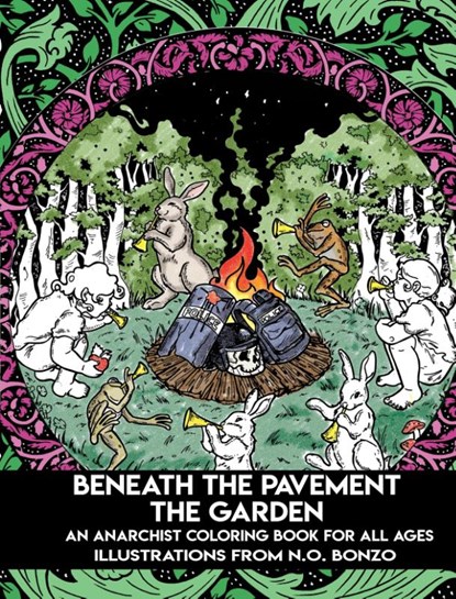 Beneath the Pavement the Garden, N. O. Bonzo - Paperback - 9798887440033