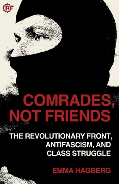 Comrades, Not Friends, Emma Hagberg - Paperback - 9798887440194
