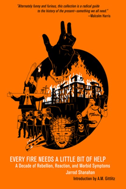 Every Fire Needs a Little Help, Jarrod Shanahan - Paperback - 9798887441269