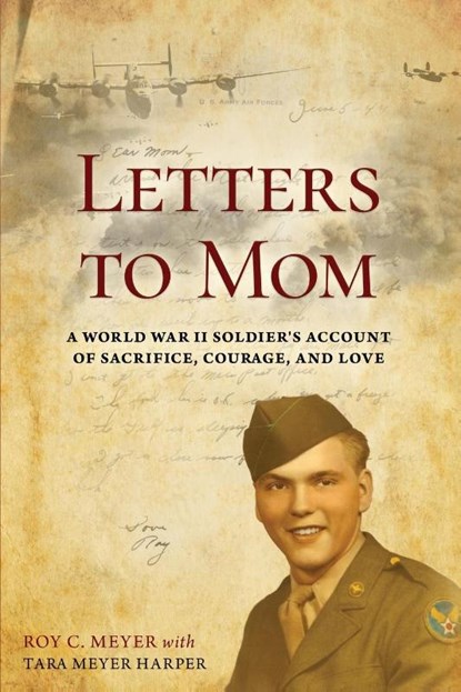 Letters to Mom, Roy C. Meyer ; Tara Meyer Harper - Paperback - 9798887472430