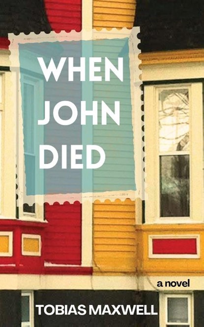 When John Died, Tobias Maxwell - Paperback - 9798887473383