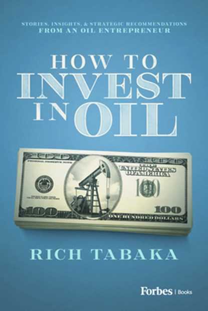 How to Invest in Oil, Rich Tabaka - Gebonden - 9798887501000