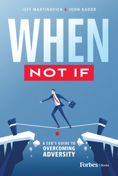 Martinovich, J: When Not If, Jeff Martinovich ; John Kador - Gebonden - 9798887502090