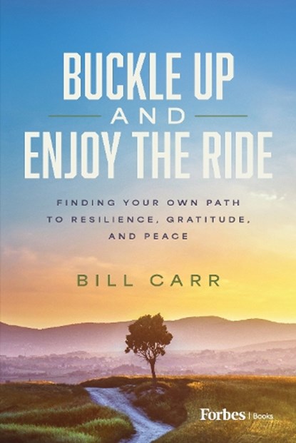 Buckle Up and Enjoy the Ride, Bill Carr - Gebonden - 9798887503981