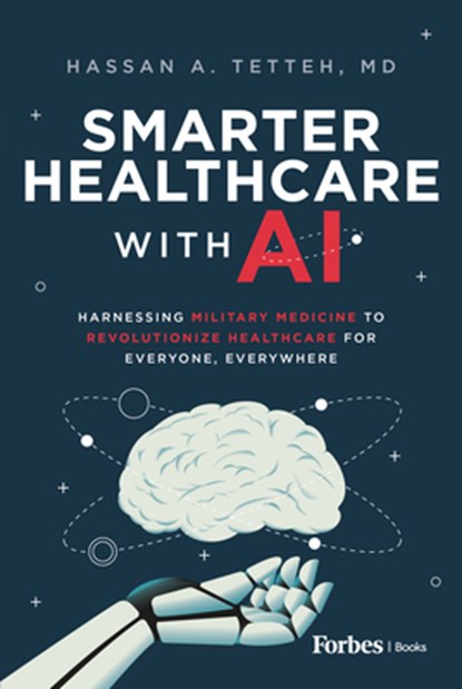 Tetteh, H: Smarter Healthcare with AI, Hassan A. Tetteh - Gebonden - 9798887504810