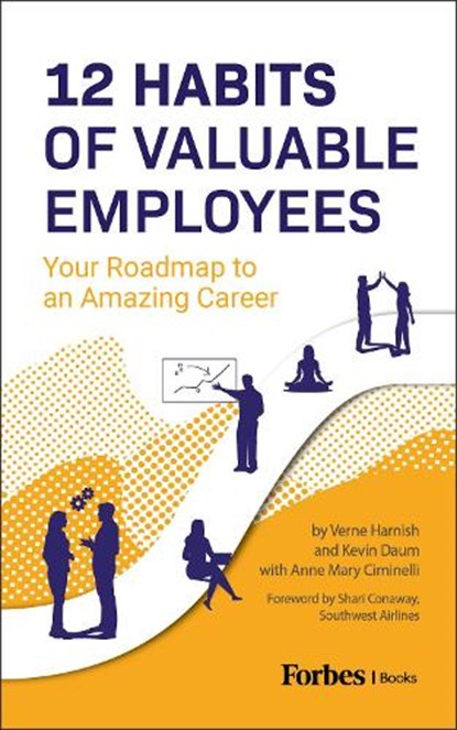 12 Habits of Valuable Employees: Your Roadmap to an Amazing Career, Verne Harnish - Paperback - 9798887505176