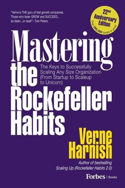 Mastering the Rockefeller Habits (22nd Anniversary Edition), Verne Harnish - Ebook - 9798887505848
