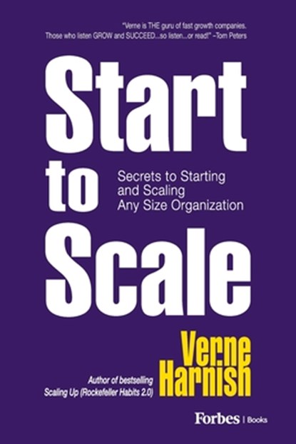 Harnish, V: Start to Scale, Verne Harnish - Paperback - 9798887506760