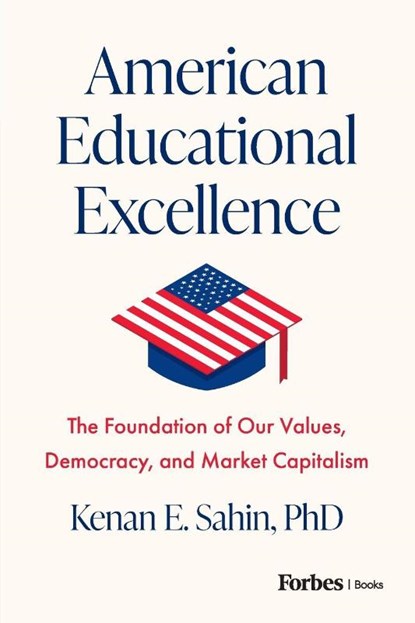 American Educational Excellence, Kenan E. Sahin - Paperback - 9798887507323
