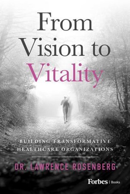 From Vision to Vitality, Lawrence Rosenberg - Ebook - 9798887507521