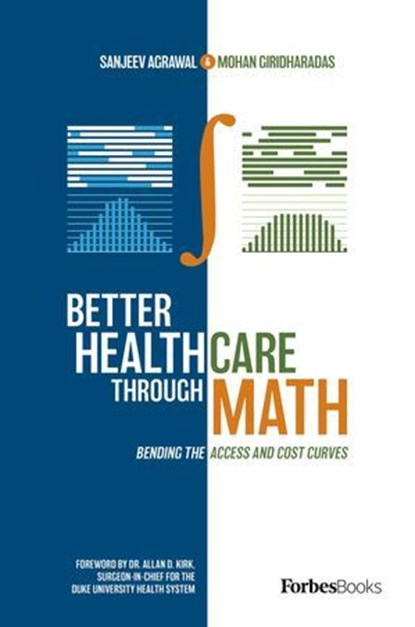 Better Healthcare Through Math, Sanjeev Agrawal ; Mohan Giridharadas - Ebook - 9798887509143
