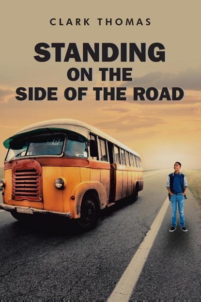 Standing on the Side of the Road, Clark Thomas - Paperback - 9798887512402