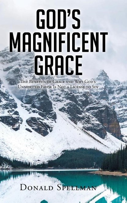 God's Magnificent Grace, Donald Spellman - Gebonden - 9798887515212