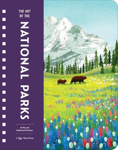 The Art of the National Parks Undated Planner, Fifty-Nine Parks - Gebonden - 9798887621333