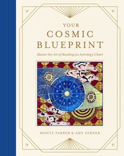 Your Cosmic Blueprint, Amy Zerner ; Monte Farber - Gebonden - 9798887621784