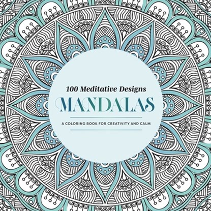 100 Meditative Designs: Mandalas, Mandala Publishing - Paperback - 9798887621944