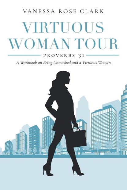 Virtuous Woman Tour, Vanessa Rose Clark - Paperback - 9798887638355