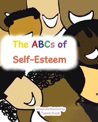 The ABCs of Self-Esteem, Tyerra Crook - Paperback - 9798887639925