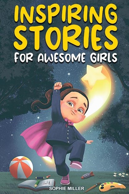 Inspiring Stories for Awesome Girls, Sophie Miller - Paperback - 9798887680002