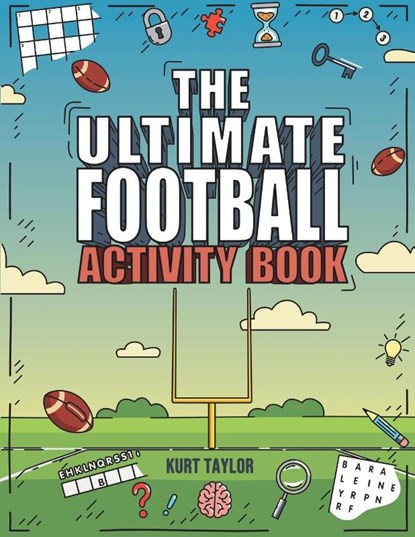 The Ultimate Football Activity Book, Kurt Taylor - Paperback - 9798887680071
