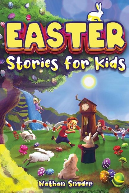 Easter Stories for Kids, Nathan Snyder - Paperback - 9798887680156